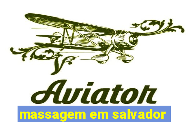 massagem em salvador