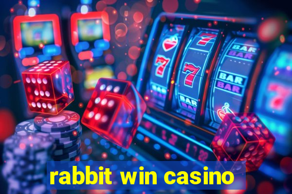 rabbit win casino