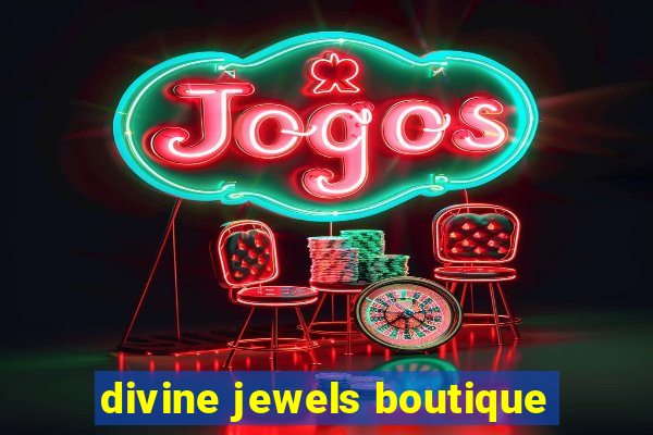 divine jewels boutique