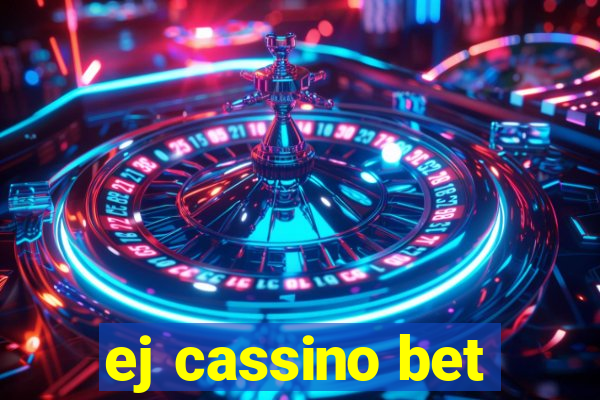 ej cassino bet