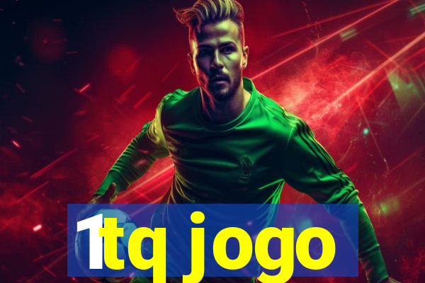 1tq jogo