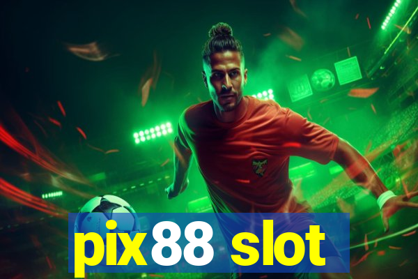 pix88 slot