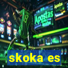 skoka es