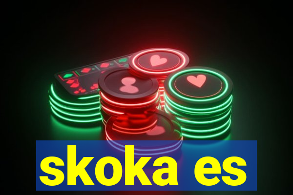 skoka es