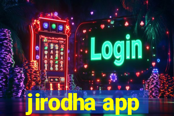 jirodha app