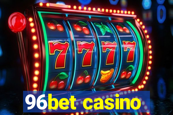 96bet casino