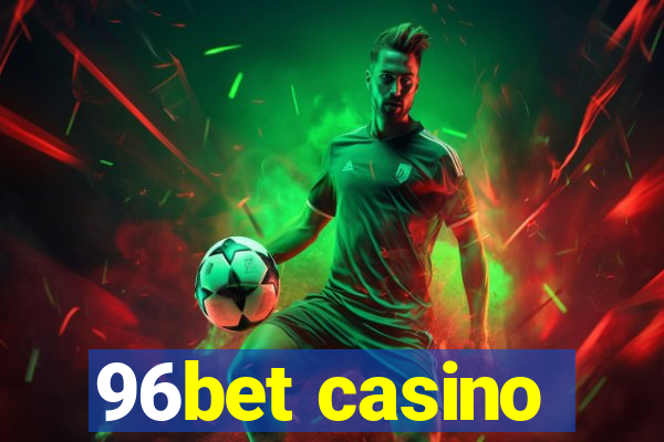 96bet casino