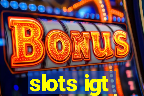 slots igt