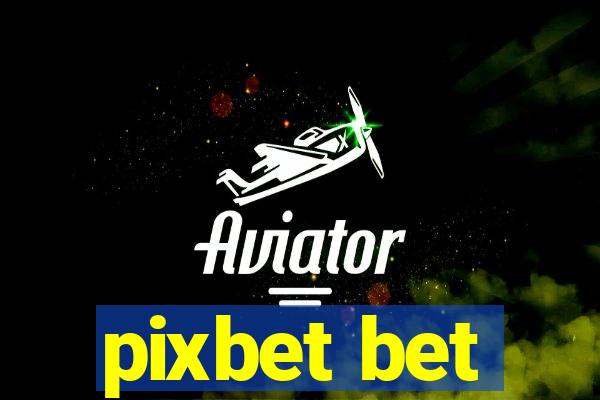 pixbet bet