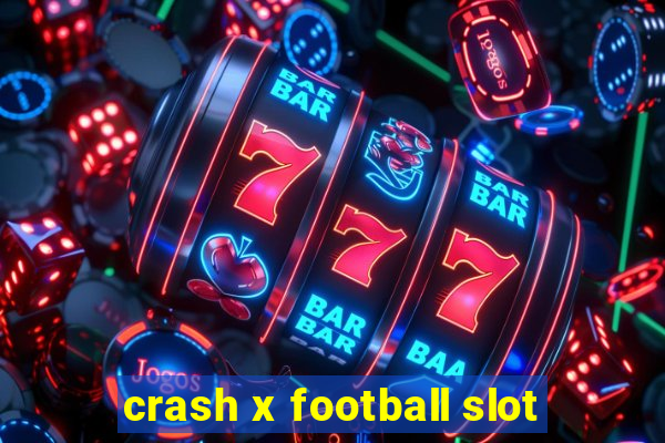 crash x football slot