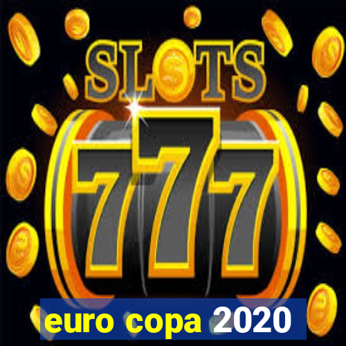 euro copa 2020