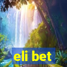 eli bet