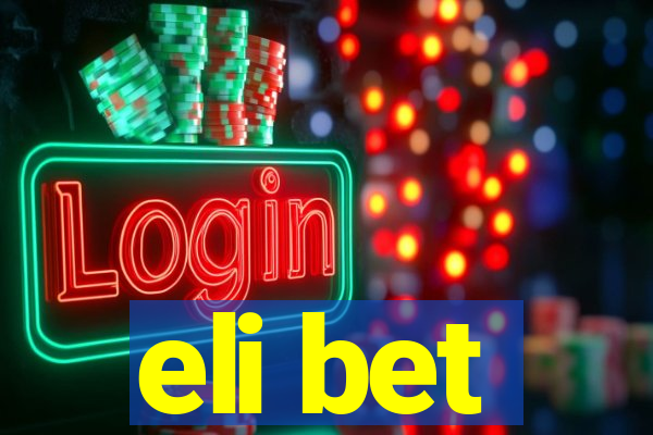 eli bet