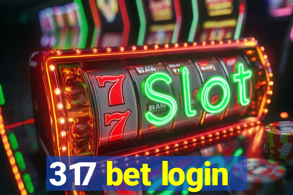 317 bet login