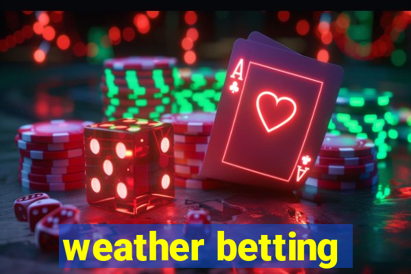 weather betting