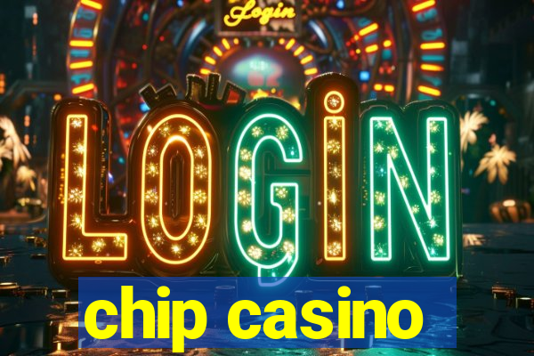 chip casino