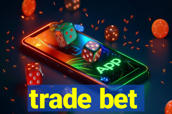 trade bet