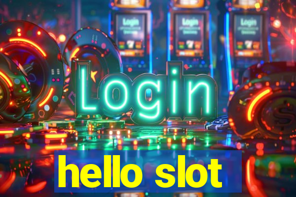 hello slot