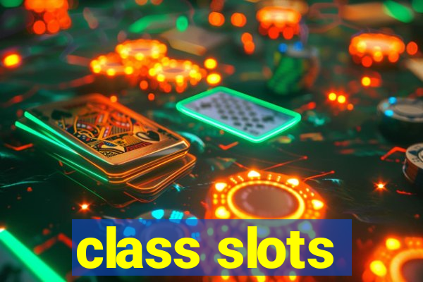 class slots