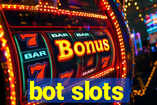 bot slots