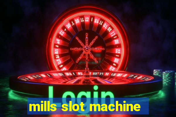 mills slot machine