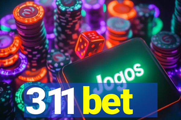 311 bet