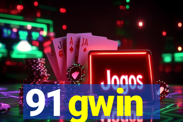 91 gwin