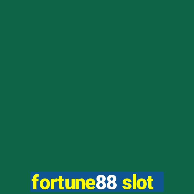 fortune88 slot