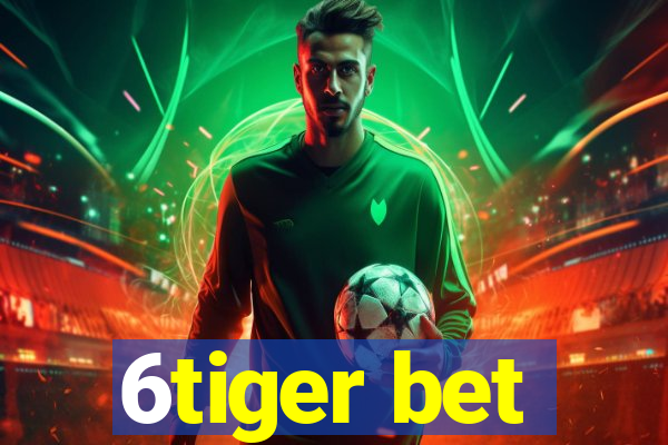 6tiger bet