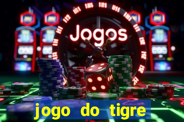 jogo do tigre deposito de 3 reais