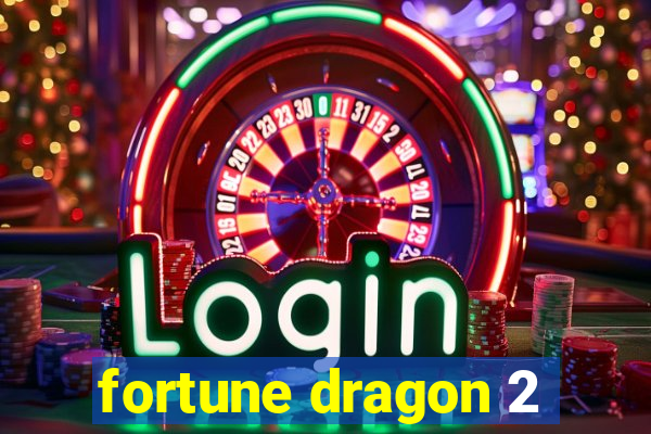 fortune dragon 2