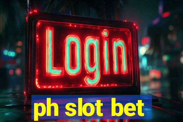 ph slot bet