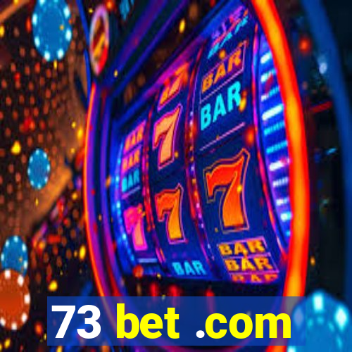 73 bet .com