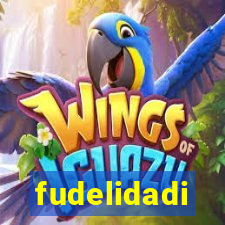 fudelidadi