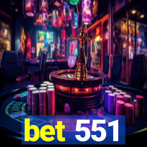 bet 551