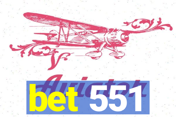 bet 551