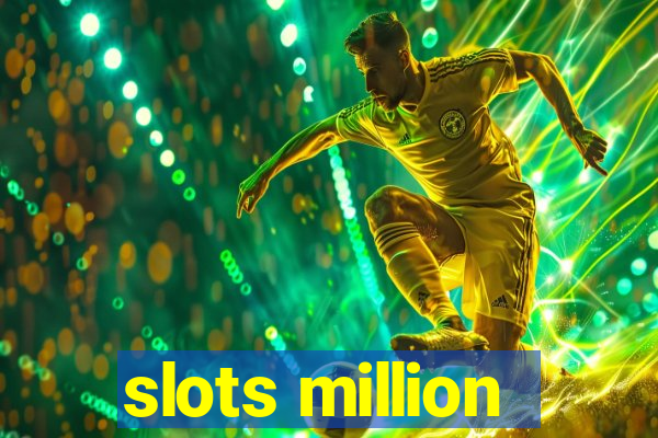 slots million