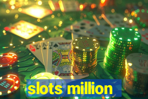 slots million