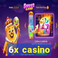 6x casino