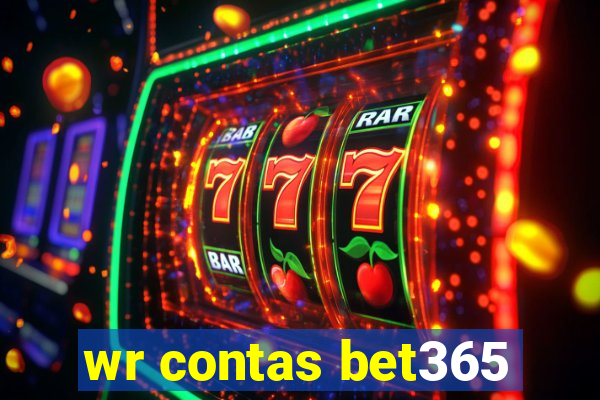 wr contas bet365