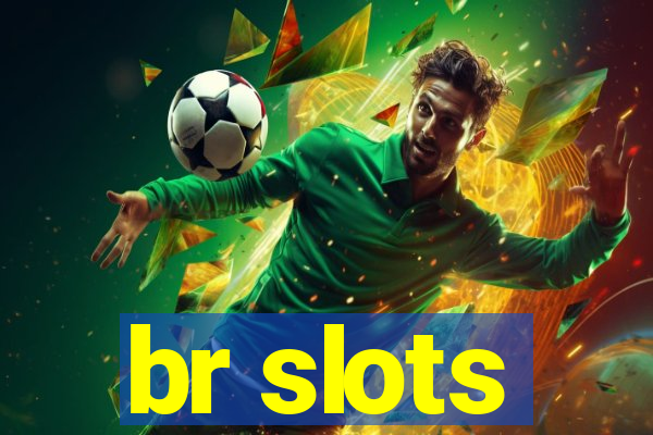 br slots