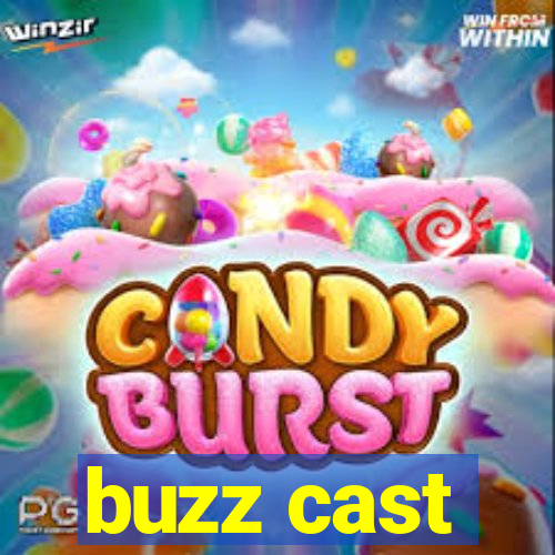 buzz cast