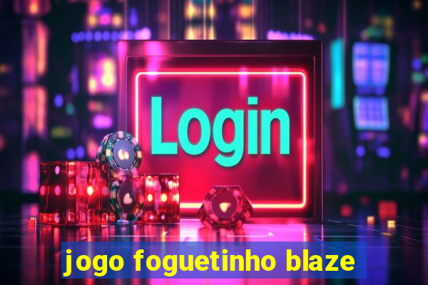 jogo foguetinho blaze