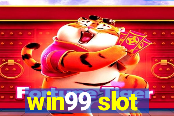 win99 slot