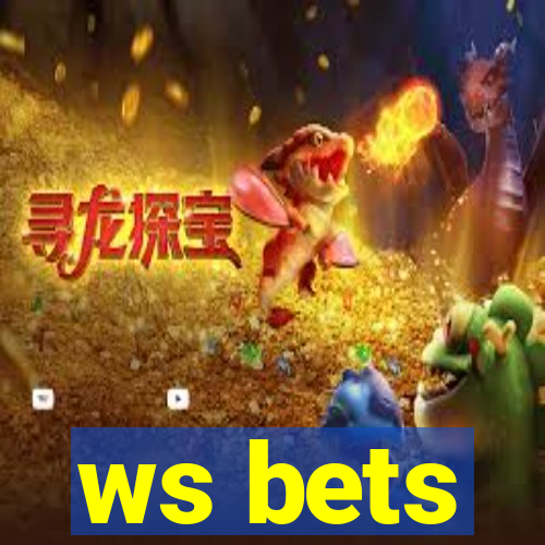 ws bets