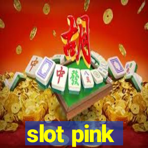 slot pink