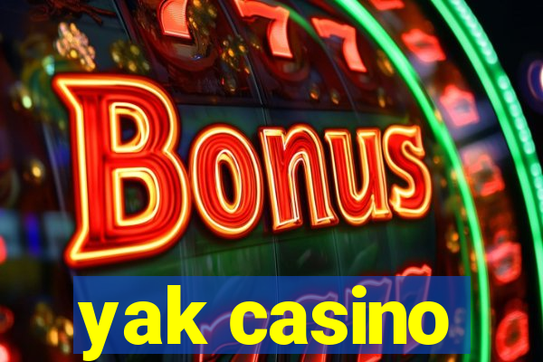 yak casino