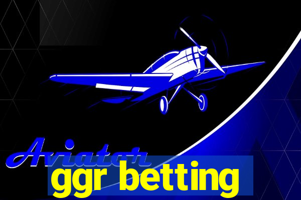 ggr betting