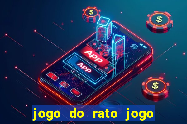 jogo do rato jogo do rato