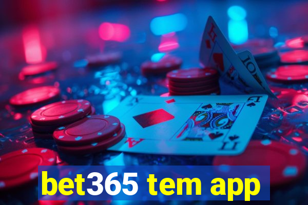 bet365 tem app